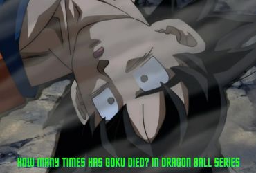 How Many Times Has Goku Died?